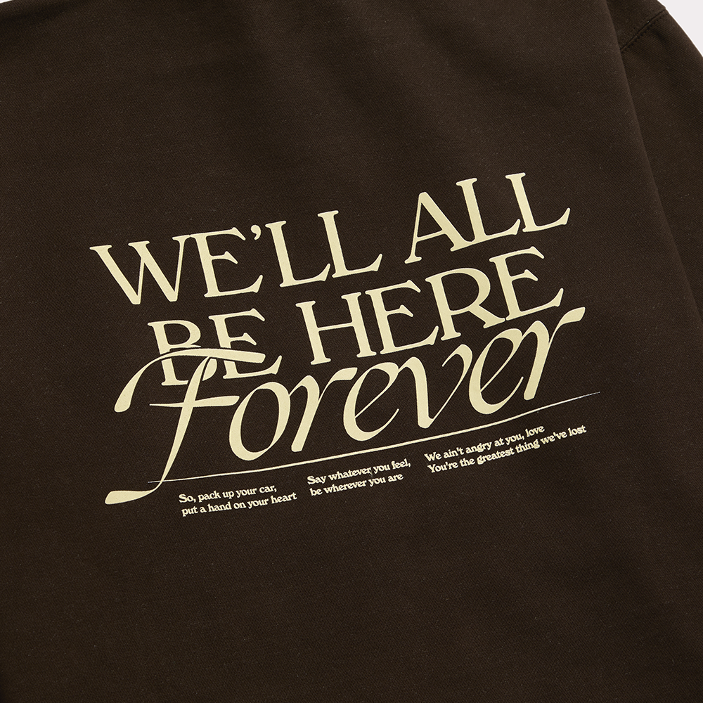 We'll All Be Here Forever Hoodie Detail 3