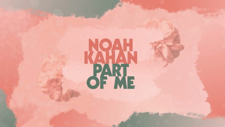 Noah Kahan – Part Of Me (Official Lyric Video)